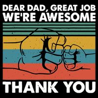 Dear Dad Great Job We're Awesome Thank You Father Impact Tech Backpack