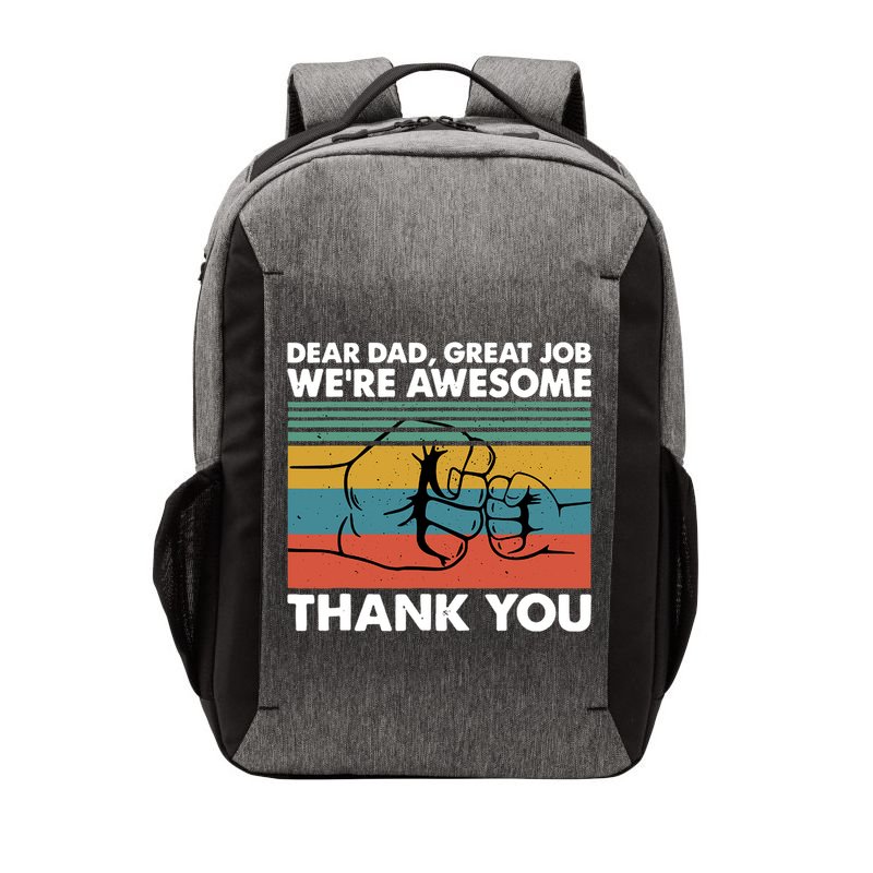 Dear Dad Great Job We're Awesome Thank You Father Vector Backpack