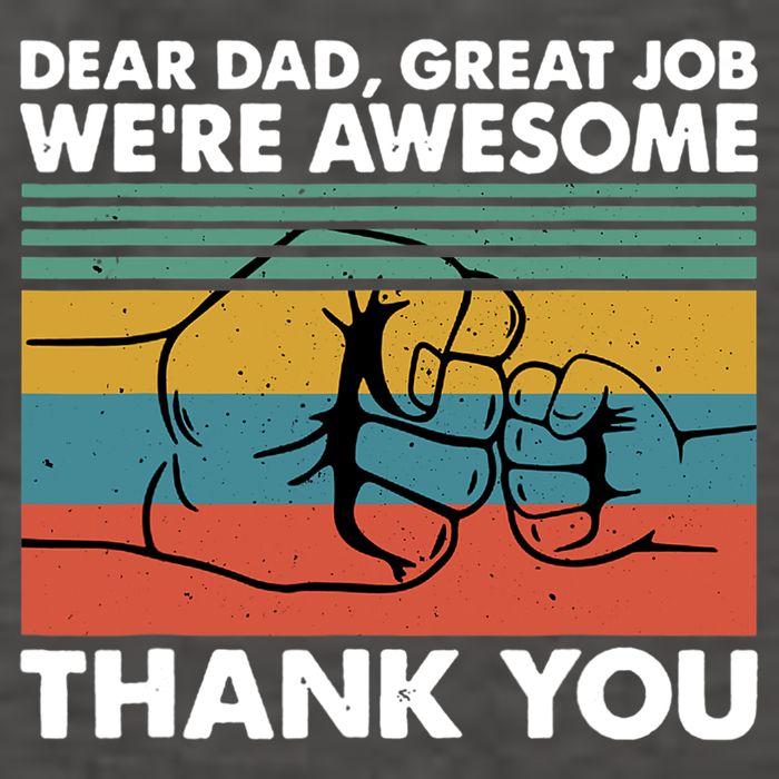 Dear Dad Great Job We're Awesome Thank You Father Vector Backpack