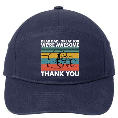 Dear Dad Great Job We're Awesome Thank You Father 7-Panel Snapback Hat