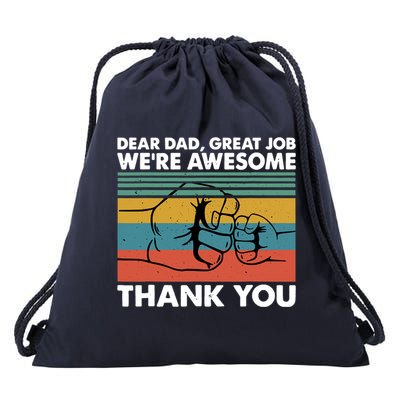Dear Dad Great Job We're Awesome Thank You Father Drawstring Bag