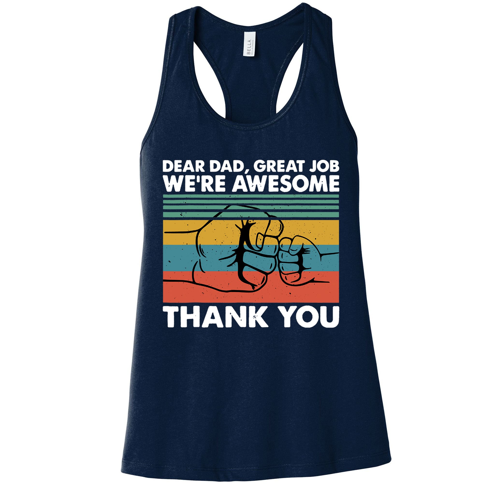 Dear Dad Great Job We're Awesome Thank You Father Womens Tank Top