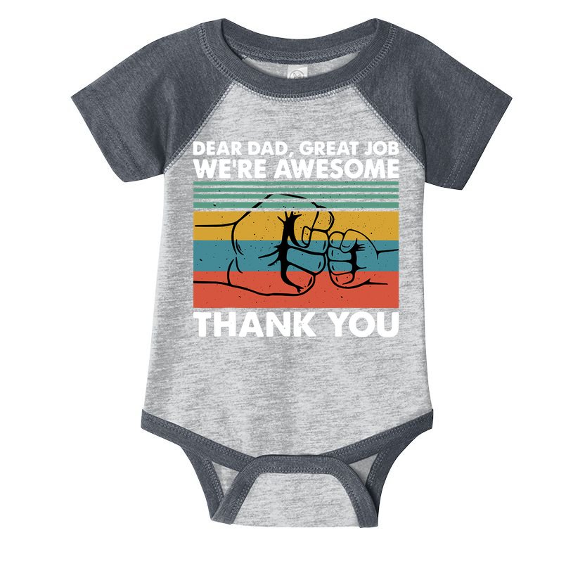 Dear Dad Great Job We're Awesome Thank You Father Infant Baby Jersey Bodysuit