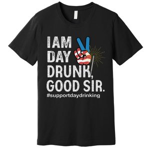 Day Drunk Good Sir Funny 4th Of July Design Premium T-Shirt