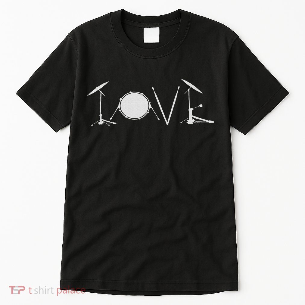 Drummers Drumming Gift Drum Love Drums Drummer Tall T-Shirt