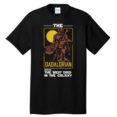 Dadalorian Dad Gift Father's Day Gift For Dad Father's Day Gift Tall T-Shirt