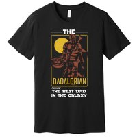 Dadalorian Dad Gift Father's Day Gift For Dad Father's Day Gift Premium T-Shirt