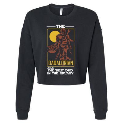 Dadalorian Dad Gift Father's Day Gift For Dad Father's Day Gift Cropped Pullover Crew