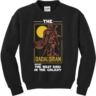 Dadalorian Dad Gift Father's Day Gift For Dad Father's Day Gift Kids Sweatshirt