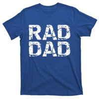 Distressed Dad Gift Retro FatherS Day Quote Vintage Rad Dad Gift T-Shirt