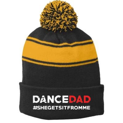 Dance DadShe Gets It From MeFunny Prop Dad Stripe Pom Pom Beanie