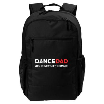 Dance DadShe Gets It From MeFunny Prop Dad Daily Commute Backpack
