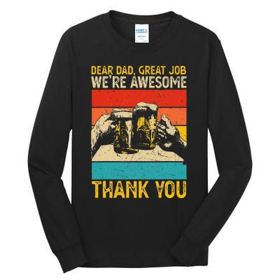 Dear Dad Great Job We're Awesome Thank You Tall Long Sleeve T-Shirt