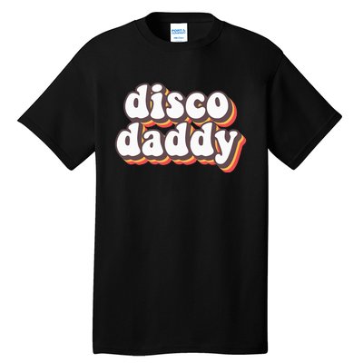 Disco Daddy Groovy Retro Hippie 70s Disco Outfits Tall T-Shirt