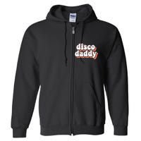 Disco Daddy Groovy Retro Hippie 70s Disco Outfits Full Zip Hoodie