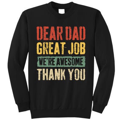 Dear Dad Great Job Were Awesome Thank You Father Sweatshirt