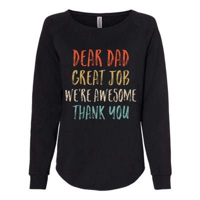 Dear Dad Great Job Were Awesome Thank You Womens California Wash Sweatshirt