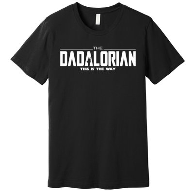 Dadalorian Dad Husband Gift FatherS Day Premium T-Shirt