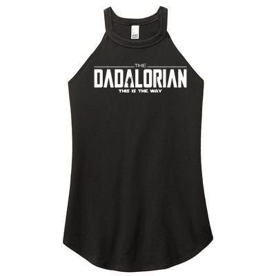 Dadalorian Dad Husband Gift FatherS Day Women’s Perfect Tri Rocker Tank