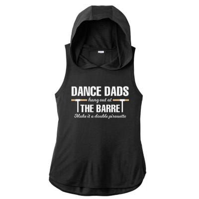 Dance Dads Hang Out At The Barre Funny Proud Dad Ladies PosiCharge Tri-Blend Wicking Draft Hoodie Tank