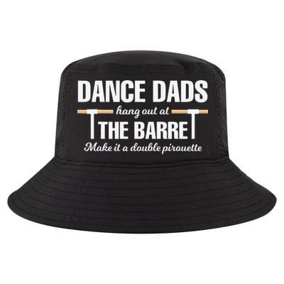 Dance Dads Hang Out At The Barre Funny Proud Dad Cool Comfort Performance Bucket Hat