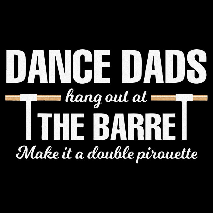 Dance Dads Hang Out At The Barre Funny Proud Dad Cooling Performance Crew T-Shirt