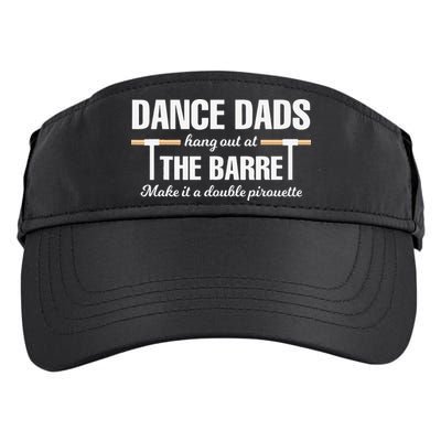 Dance Dads Hang Out At The Barre Funny Proud Dad Adult Drive Performance Visor