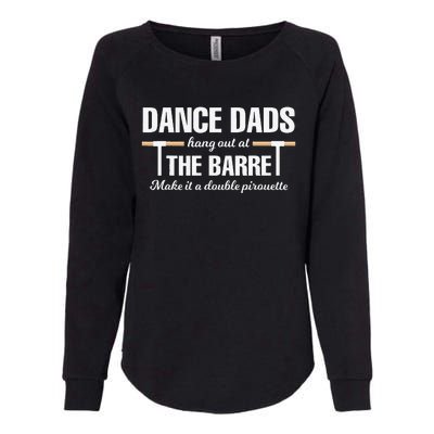 Dance Dads Hang Out At The Barre Funny Proud Dad Womens California Wash Sweatshirt