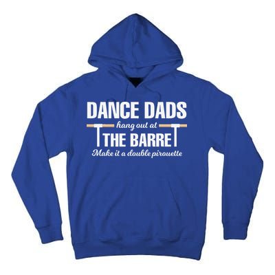 Dance Dads Hang Out At The Barre Funny Proud Dad Tall Hoodie