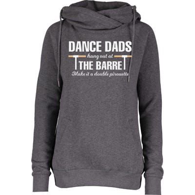 Dance Dads Hang Out At The Barre Funny Proud Dad Womens Funnel Neck Pullover Hood