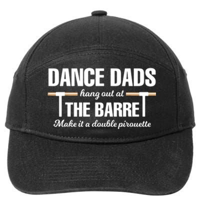 Dance Dads Hang Out At The Barre Make It A Double Pirouette 7-Panel Snapback Hat