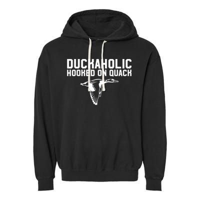 Duckaholic Duck Hunting Themed Duck Lovers Garment-Dyed Fleece Hoodie