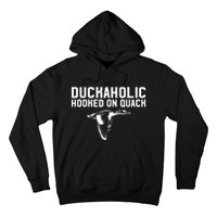 Duckaholic Duck Hunting Themed Duck Lovers Hoodie