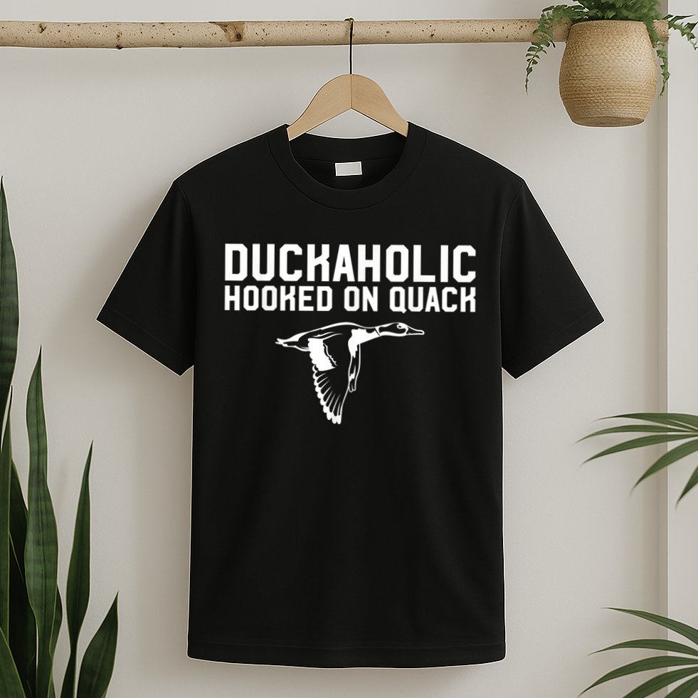 Duckaholic Duck Hunting Themed Duck Lovers T-Shirt