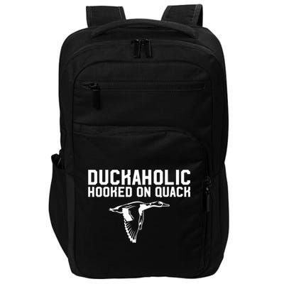 Duckaholic Duck Hunting Themed Duck Lovers Impact Tech Backpack