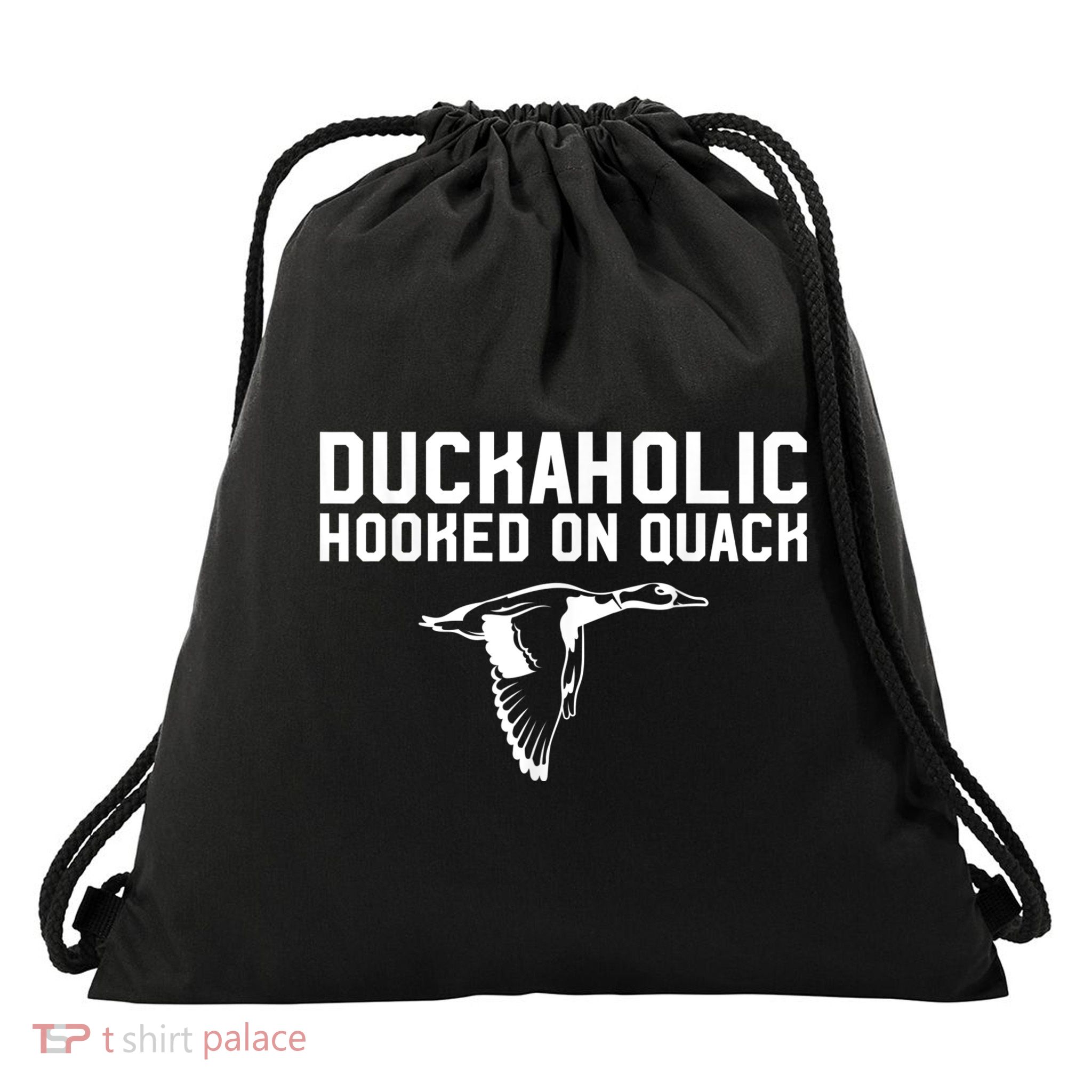 Duckaholic Duck Hunting Themed Duck Lovers Drawstring Bag