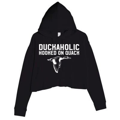 Duckaholic Duck Hunting Themed Duck Lovers Crop Fleece Hoodie