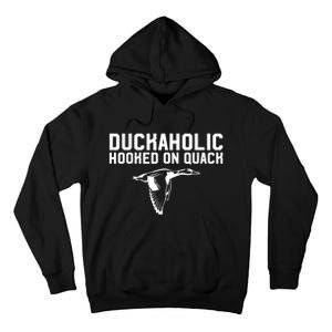 Duckaholic Duck Hunting Themed Duck Lovers Tall Hoodie