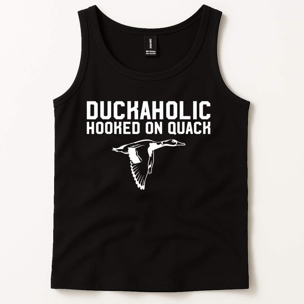 Duckaholic Duck Hunting Themed Duck Lovers Tank Top
