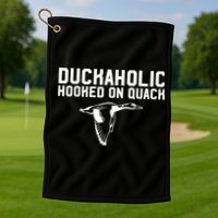 Duckaholic Duck Hunting Themed Duck Lovers Golf Towel
