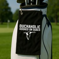 Duckaholic Duck Hunting Themed Duck Lovers Golf Towel