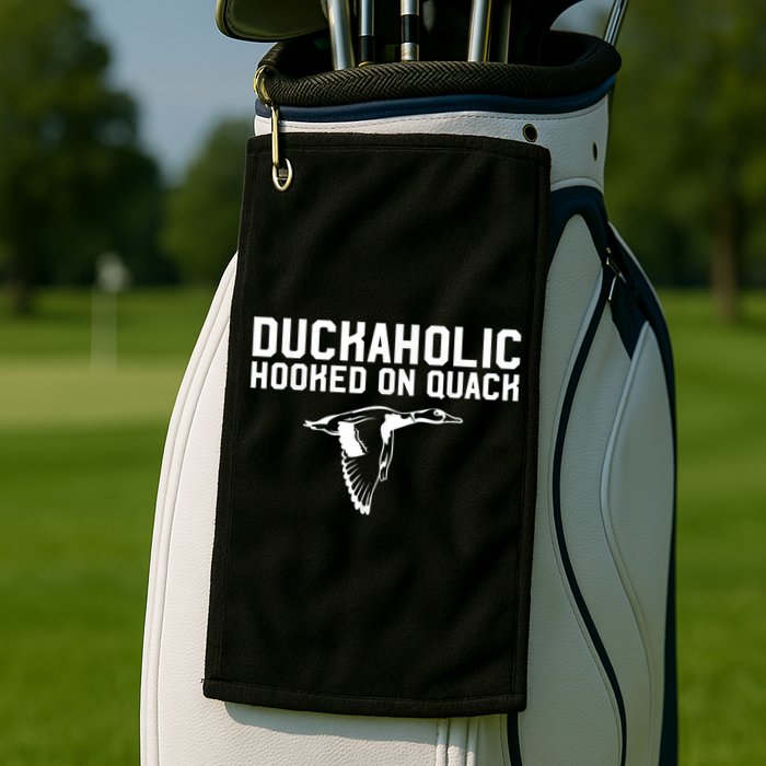 Duckaholic Duck Hunting Themed Duck Lovers Golf Towel