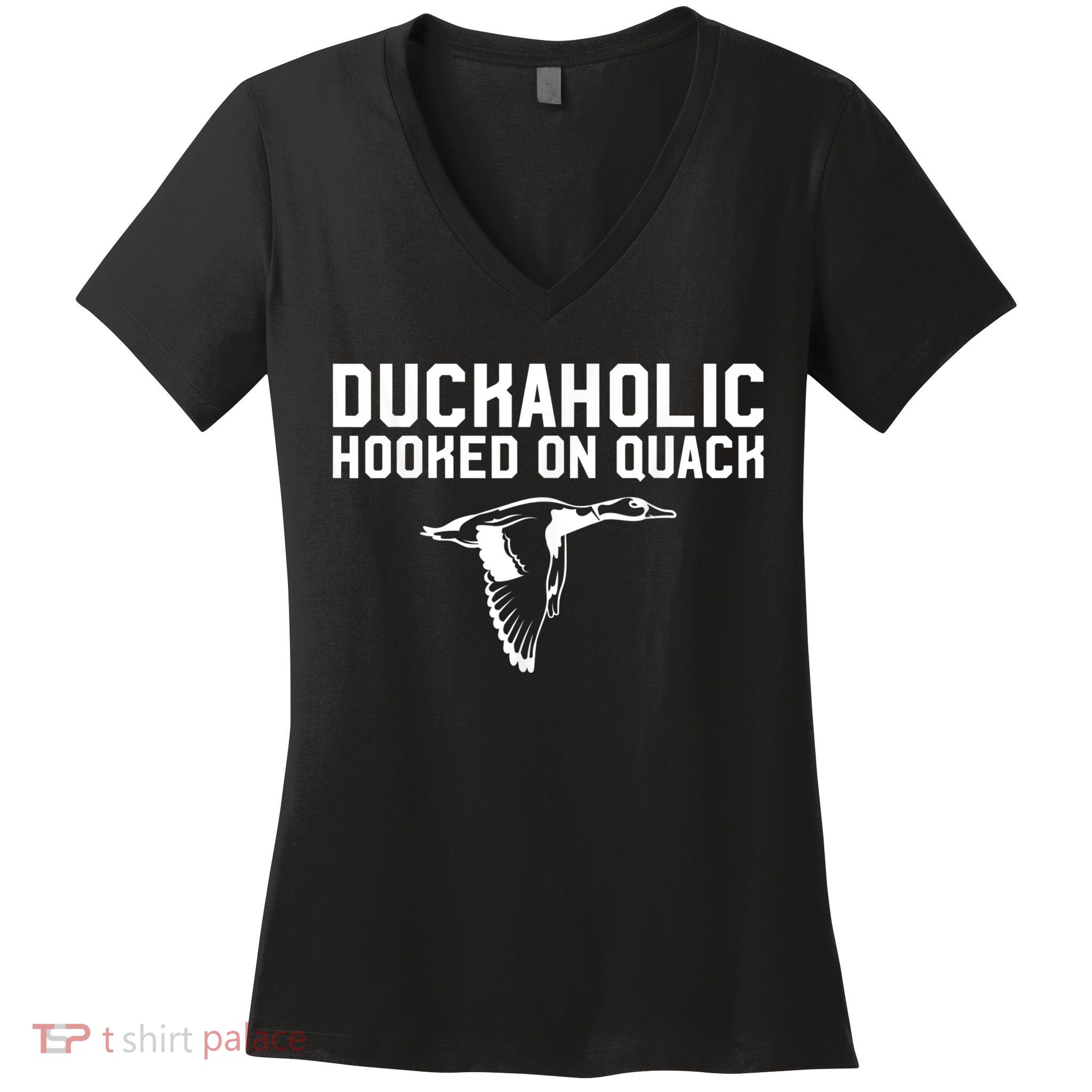 Duckaholic Duck Hunting Themed Duck Lovers Women's V-Neck T-Shirt
