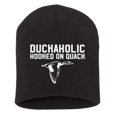 Duckaholic Duck Hunting Themed Duck Lovers Short Acrylic Beanie