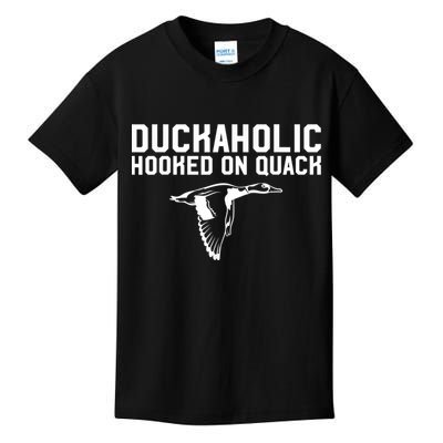 Duckaholic Duck Hunting Themed Duck Lovers Kids T-Shirt