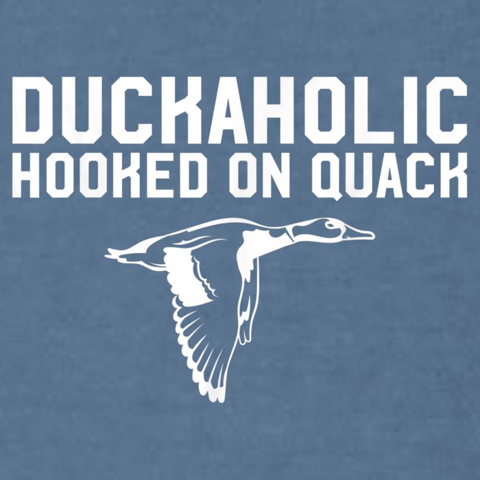 Duckaholic Duck Hunting Themed Duck Lovers Garment-Dyed Sweatshirt