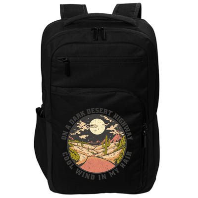 Dark Desert Highway Wind In My Hair Impact Tech Backpack