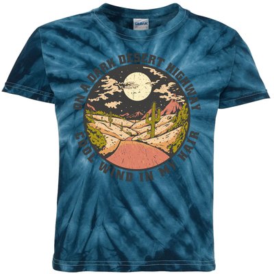 Dark Desert Highway Wind In My Hair Kids Tie-Dye T-Shirt