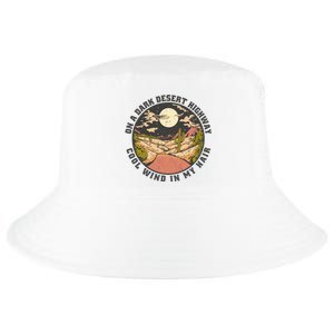 Dark Desert Highway Wind In My Hair Cool Comfort Performance Bucket Hat