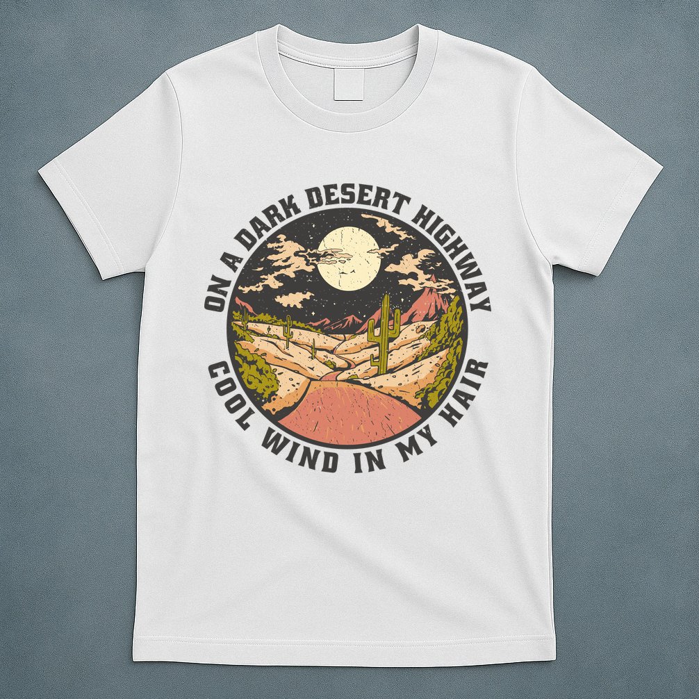 Dark Desert Highway Wind In My Hair T-Shirt